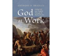 Anthony B Bradley God at Work (Tascabile)