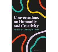 Anthony B. Pinn Conversations on Humanity and Creativity (Tascabile)