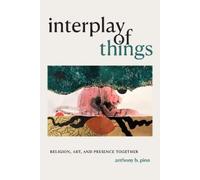 Anthony B. Pinn Interplay of Things (Copertina rigida)
