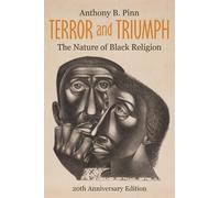 Anthony B. Pinn Terror and Triumph (Copertina rigida)