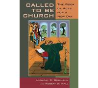 Anthony B. Robinson Robert W. Wall Called to be Church (Tascabile)