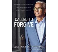 Anthony B. Thom Called to Forgive - The Charleston Church Shooting, (Tascabile)