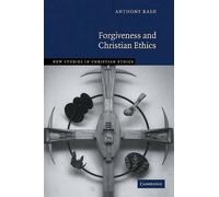 Anthony Bash Forgiveness and Christian Ethics (Tascabile)