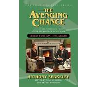 Anthony Berkeley Arthur Robinson To The Avenging Chance and Even Mo (Tascabile)