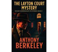 Anthony Berkeley The Layton Court Mystery - A Positronic Book (Tascabile)