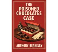 Anthony Berkeley The Poisoned Chocolates Case (Tascabile)