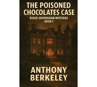 Anthony Berkeley The Poisoned Chocolates Case (Tascabile)