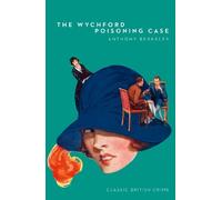 Anthony Berkeley The Wychford Poisoning Case (Tascabile)