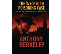 Anthony Berkeley The Wychford Poisoning Case (Tascabile)