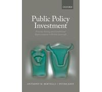 Anthony Bertelli Peter John Public Policy Investment (Copertina rigida)