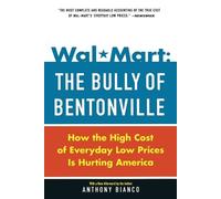 Anthony Bianco Wal-Mart: The Bully of Bentonville (Tascabile)
