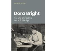Anthony Bilton Dora Bright (Copertina rigida) Women in Music