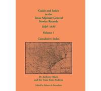 Anthony Black T Guide and Index to the Texas Adjutant General Servic (Tascabile)