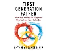 Anthony Blankenship First Generation Father (Tascabile)