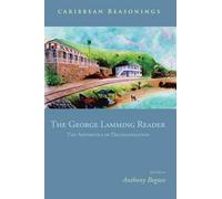 Anthony Bogues The George Lamming Reader (Tascabile)