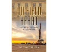 Anthony Bolton Oilfield Heart (Tascabile)