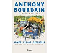 Anthony Bourdain Comer, Viajar, Descubrir (Tascabile)