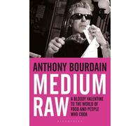 Anthony Bourdain Medium Raw (Tascabile)