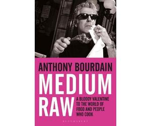 Anthony Bourdain Medium Raw (Tascabile)