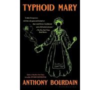 Anthony Bourdain Typhoid Mary (Tascabile)