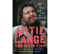 Anthony Bozza Artie Lange Too Fat to Fish (Tascabile)