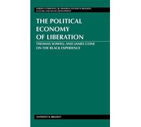 Anthony Bradley The Political Economy of Liberation (Copertina rigida)