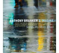 Anthony Branker & Imagine Songs My Mom Liked (CD) Album