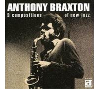 Anthony Braxton 3 Compositions of New Jazz (CD) Album