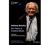 Anthony Braxton - 50+ Years of Creative Music: Special volume of Contributions of New Music from Darmstadt. Paket.