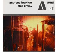 Anthony Braxton - This Time...