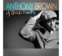 Anthony Brown & group therAPy - Anthony Brown & group therAPy by Anthony Brown & group therAPy (2012) Audio CD