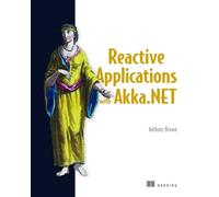 Anthony Brown Reactive Applications with Akka.NET (Tascabile)