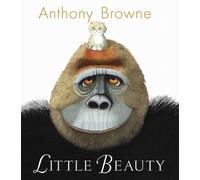 Anthony Browne Little Beauty (Tascabile)