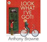 Anthony Browne Look What I've Got (Tascabile)