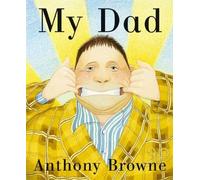 Anthony Browne My Dad (Libro di cartone)
