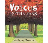 Anthony Browne Voices in the Park (Tascabile)