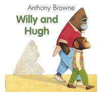 Anthony Browne Willy And Hugh (Tascabile)