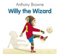 Anthony Browne Willy The Wizard (Tascabile)