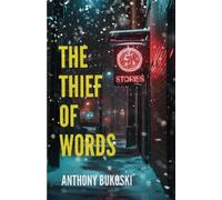 Anthony Bukoski The Thief of Words (Tascabile)