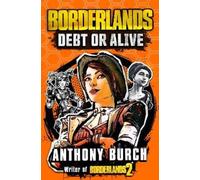 Borderlands: Debt or Alive