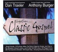 Anthony Burger/Dan Traxler - Together Classic Gospel A Tribute to Anthony Burger (US Import)