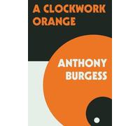Anthony Burgess A Clockwork Orange (Tascabile)