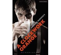 Anthony Burgess A Clockwork Orange (Tascabile) Modern Plays