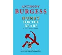 Anthony Burgess Honey for the Bears (Tascabile)