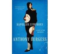 Anthony Burgess Napoleon Symphony (Tascabile)