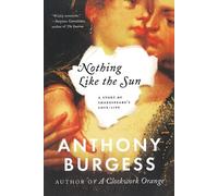 Anthony Burgess Nothing Like the Sun (Tascabile)