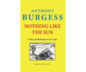 Anthony Burgess Nothing Like The Sun (Tascabile)