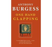 Anthony Burgess One Hand Clapping (Tascabile)