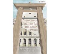 Anthony Burgess Revolutionary Sonnets and Other Poems (Tascabile)
