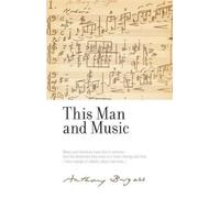 Anthony Burgess This Man and Music (Copertina rigida)